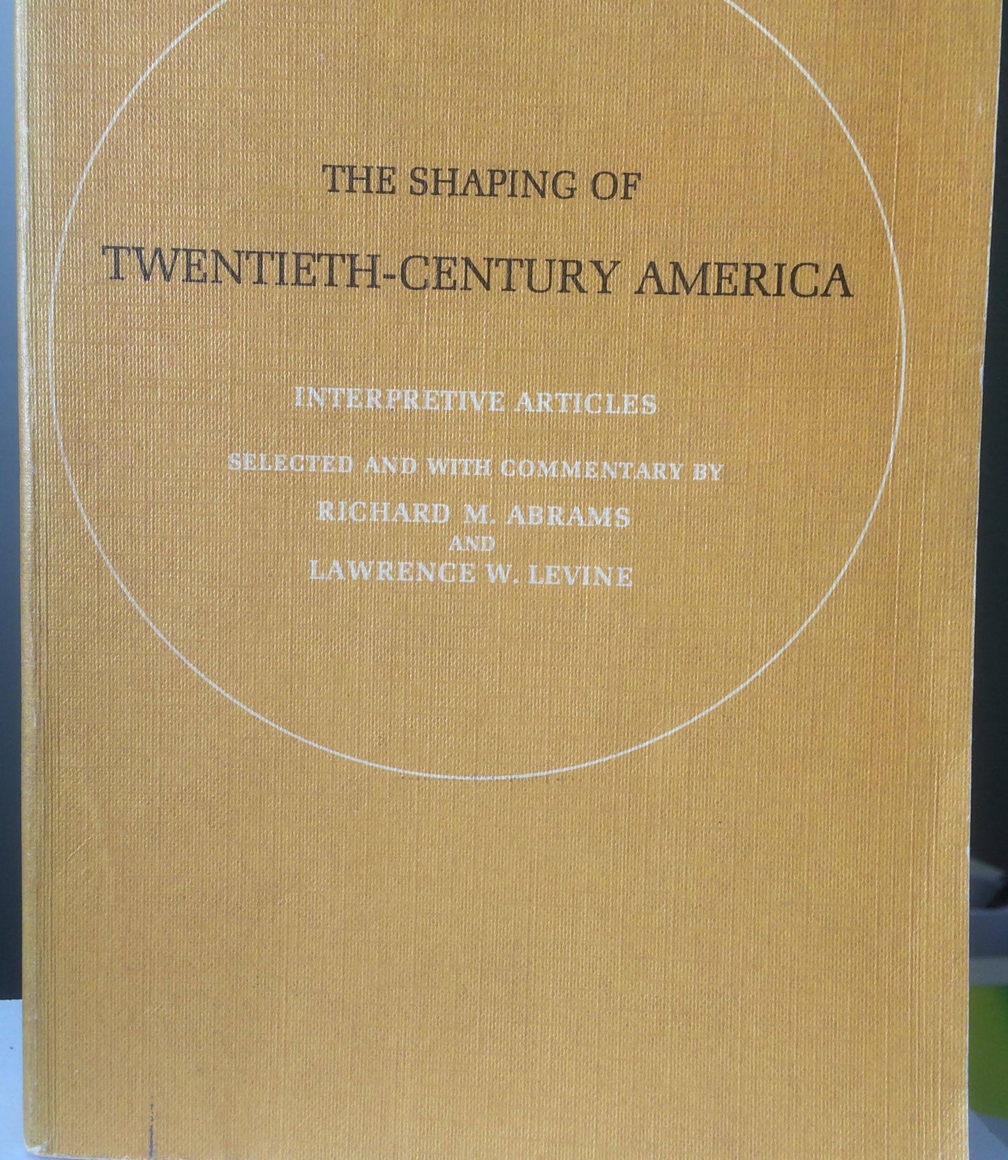 The Shaping of Twentieth-Century America